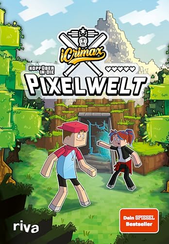 iCrimax: Kopfüber in die Pixelwelt: Der zweite Band der Erfolgsserie von YouTuber iCrimax – für alle Minecrafter! (iCrimax Adventures, Band 2) von riva Verlag