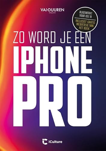 Zo word je een Iphone-pro, 2e editie Zo word je een Iphone-pro, 2e editie von Van Duuren Media