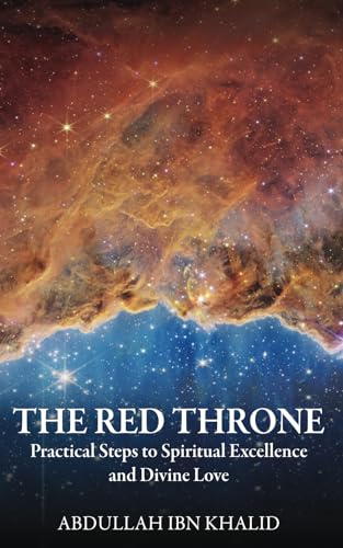 The Red Throne: Practical Steps to Spiritual Excellence and Divine Love von Use my own Imprint