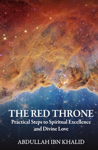 The Red Throne: Practical Steps to Spiritual Excellence and Divine Love von Use my own Imprint