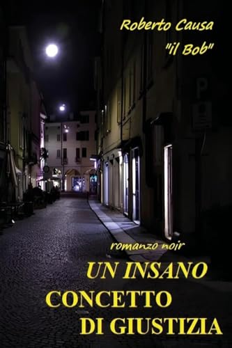 Un insano concetto di giustizia