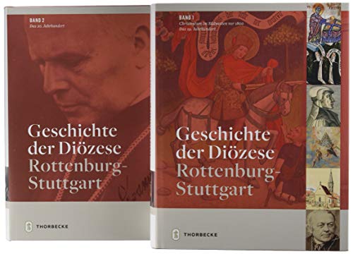 Geschichte der Diözese Rottenburg-Stuttgart: Band 1: Christentum im Südwesten bis 1800. Das 19. Jahrhundert; Band 2: Das 20. Jahrhundert von Thorbecke