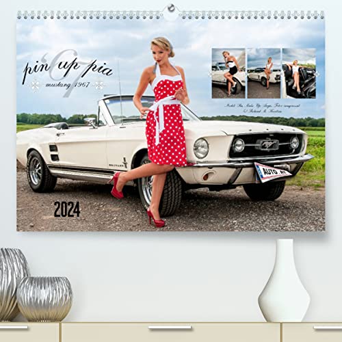 Pin Up Pia & Mustang '67 (hochwertiger Premium Wandkalender 2024 DIN A2 quer), Kunstdruck in Hochglanz