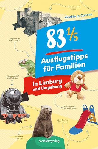 83 1/5 Ausflugstipps für Familien in Limburg und Umgebung von Societäts-Verlag