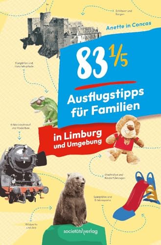 83 1/5 Ausflugstipps für Familien in Limburg und Umgebung von Societäts-Verlag