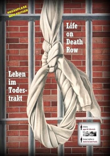 Leben im Todestrakt - Life on Death Row: Beiträge von Häftlingen in den Todeszellen der USA - Contributions of Prisoners sentenced to Death in the USA