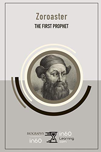 Zoroaster: The First Prophet von Independently Published