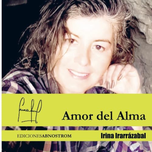 Amor del Alma: El amor es la poesía del alma, donde cada latido escribe un verso eterno. von Ediciones Abnostrom