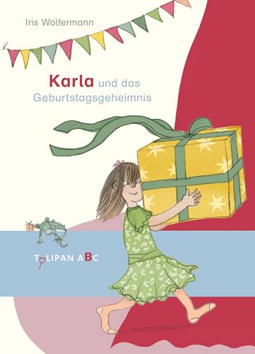 Karla und das Geburtstagsgeheimnis: Lesestufe B von Tulipan Verlag