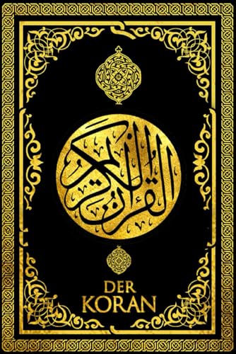 Der Koran auf Deutsch Gesamtausgabe leicht zu lesen - Der heilige Koran Max Henning Übersetzung : Der Edle Quran für Kinder und Erwachsene . für die ... 2025 القرآن الكريم إلى اللغة الألمانية von Independently published
