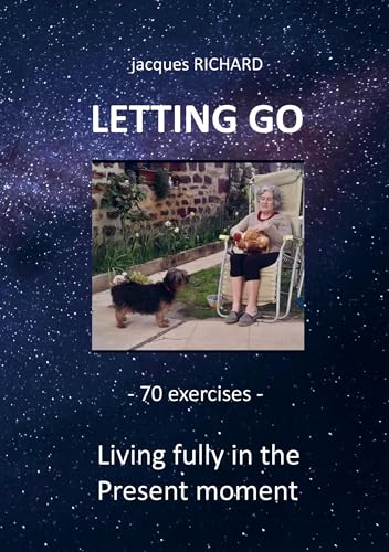 LETTING GO: Living fully in the present moment - 70 exercises von Bookmundo