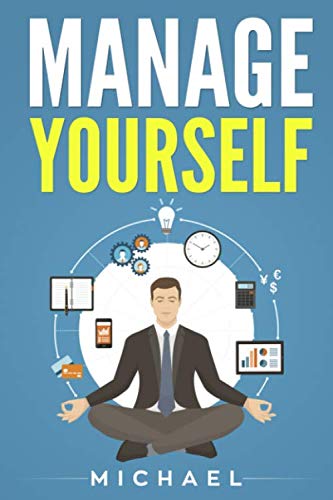 manage yourself: 80 ways to manage yourself