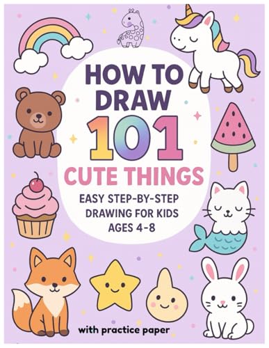 How To Draw 101 Cute Things: Easy Step-by-Step Drawing for Kids Ages 4-8 – Simple Sketching Tutorials for Animals, Unicorns, Food, and More: Simple & ... Sketches for Animals, Food, Unicorns & More von Independently published