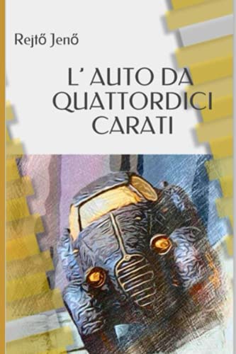 L’AUTO DA QUATTORDICI CARATI (Ivan Gorcev, Band 1)