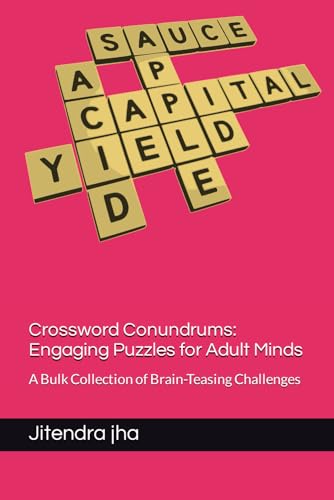 Crossword Conundrums: Engaging Puzzles for Adult Minds: A Bulk Collection of Brain-Teasing Challenges von Independently published