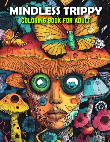 mindless coloring book: Trippy edition mindless coloring book: Trippy edition von Independently published