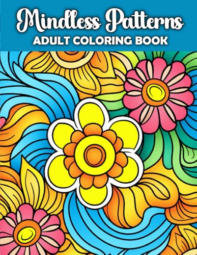 mindless coloring book: patterns edition mindless coloring book: patterns edition von Independently published