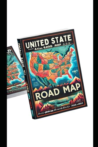 UNITED STATE ATLAS ROAD MAP ( Full-Colour Travel Guide 2026): Explore America’s National Geographical Iconic Adventures, Must-See Parks Destinations , through Calender and Expert Travel Insights von Independently published