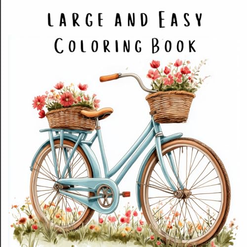 Bold and easy large print coloring book: Simple illustrations to color for seniors and beginners
