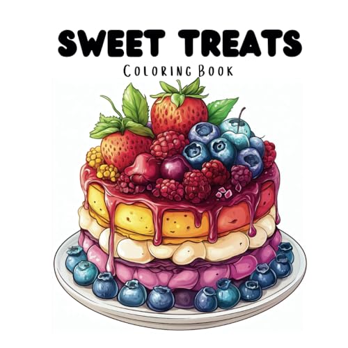 Sweet Treats Coloring Book: Desserts coloring pages for kids, teens and adults von Independently published