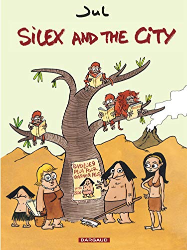 Silex and the city - Tome 1 - Silex and the city Silex and the city - Tome 1 - Silex and the city von DARGAUD