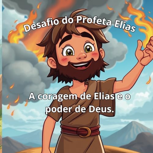 Desafio do Profeta Elias: A Coragem de Elias e o Poder de Deus von CBl