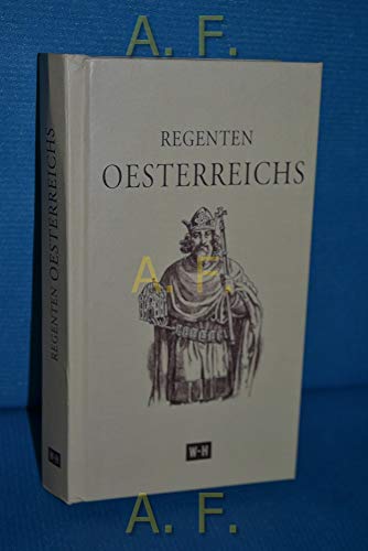 Regenten Oesterreichs: Reprint der Ausgabe "Österreichs Regentenhalle in Bild und Wort", Wien 1910 Regenten Oesterreichs: Reprint der Ausgabe "Österreichs Regentenhalle in Bild und Wort", Wien 1910 von Edition Winkler-Hermaden