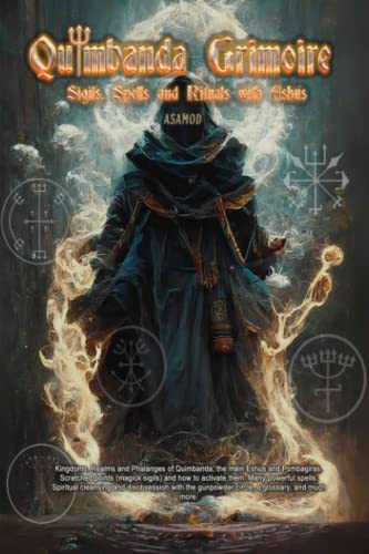Quimbanda Grimoire: Sigils, Spells and Rituals with Eshus Quimbanda Grimoire: Sigils, Spells and Rituals with Eshus von Independently published