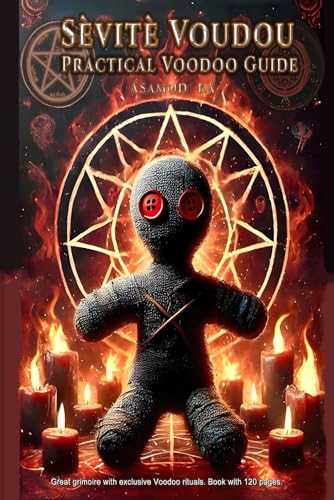 Sevite Voudou- Practical Voodoo Guide Sevite Voudou- Practical Voodoo Guide von Independently published