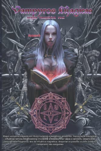 Vampyros Magicae: magia vampírica real Vampyros Magicae: magia vampírica real