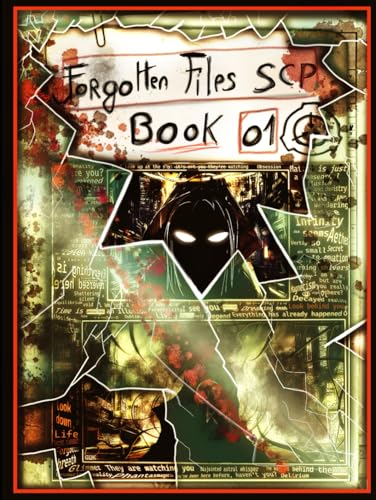 forgotten files Scp: Foundation von Independently published