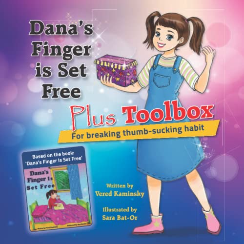Dana's Finger is Set Free Plus Toolbox For breaking thumb-sucking habit von Independently Published