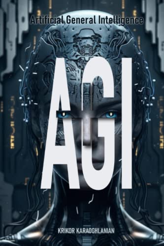 AGI+: Artificial General Intelligence Plus von Independently published