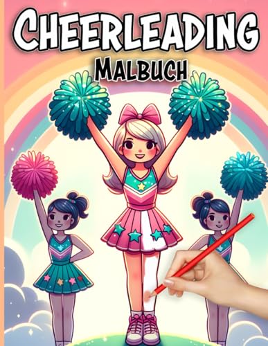 Cheerleading Jubel Ein lustiges Malbuch für Mädchen: Tolle Motive zum Ausmalen für junge Cheerleader voller Spaß und Kreativität Cheerleading Jubel Ein lustiges Malbuch für Mädchen: Tolle Motive zum Ausmalen für junge Cheerleader voller Spaß und Kreativität von Independently published