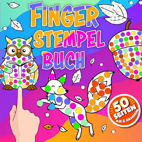 Fingerstempelbuch Herbst – Kreativer Stempelspaß ab 2 Jahren für Kleinkinder: Mit lustigen Herbstmotiven wie Kürbissen, Blättern und mehr – Für Jungen und Mädchen Fingerstempelbuch Herbst – Kreativer Stempelspaß ab 2 Jahren für Kleinkinder: Mit lustigen Herbstmotiven wie Kürbissen, Blättern und mehr – Für Jungen und Mädchen von Independently published