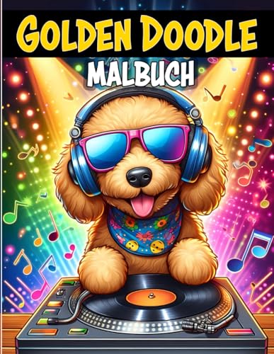 Golden Doodle Malbuch: Süße und verspielte Doodle-Hunde – Niedliche und lustige Designs für Hundefreunde Golden Doodle Malbuch: Süße und verspielte Doodle-Hunde – Niedliche und lustige Designs für Hundefreunde von Independently published