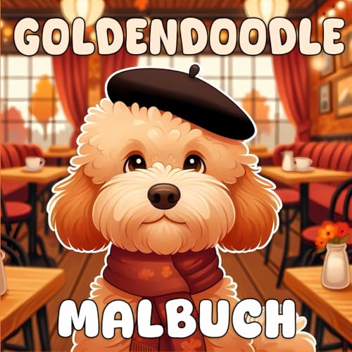 Goldendoodle Malbuch: Lustige und entspannende Hunde-Malseiten Goldendoodle Malbuch: Lustige und entspannende Hunde-Malseiten von Independently published