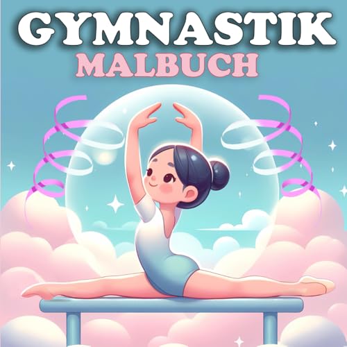 Gymnastik Malbuch für Mädchen: Ideal für Turnfahrten, Wettkampfpausen und Entspannung. Spaßige und stressabbauende Ausmalbilder Gymnastik Malbuch für Mädchen: Ideal für Turnfahrten, Wettkampfpausen und Entspannung. Spaßige und stressabbauende Ausmalbilder von Independently published