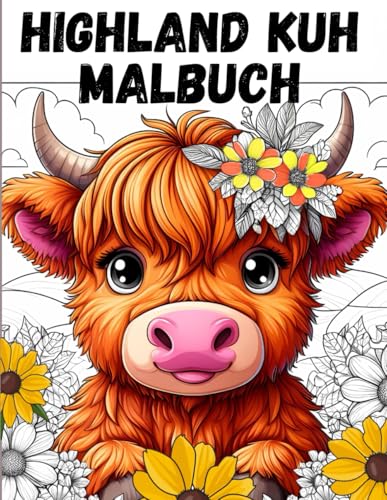 Highland Kuh Malbuch, Schottisches Hochlandrind: Schottlands KUH Naturschönheit Malvorlagen Highland Kuh Malbuch, Schottisches Hochlandrind: Schottlands KUH Naturschönheit Malvorlagen von Independently published