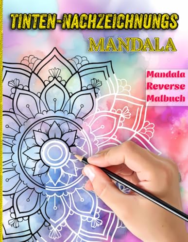Tinten-Nachzeichnungs-Malbuch: Folge den weißen Linien und enthülle einzigartige Mandalas zur Linderung von Stress und Angst Tinten-Nachzeichnungs-Malbuch: Folge den weißen Linien und enthülle einzigartige Mandalas zur Linderung von Stress und Angst von Independently published