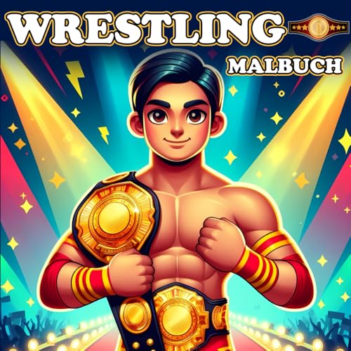 Wrestling Malbuch für Kinder: Spaßige Ausmalbilder für kleine Wrestling Fans Wrestling Malbuch für Kinder: Spaßige Ausmalbilder für kleine Wrestling Fans von Independently published