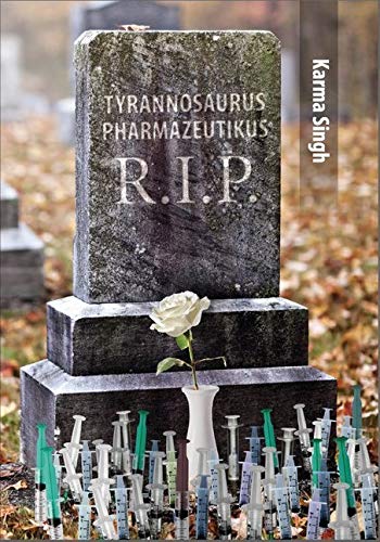 Tyrannosaurus Pharmazeutikus R.I.P von Hesper Verlag