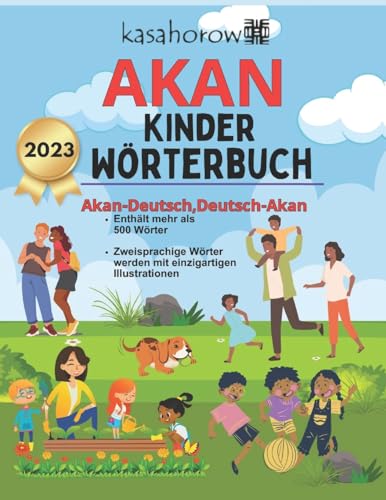 Akan Kinder Wörterbuch: Akan-Deutsch Bilderbuch, Deutsch-Akan (Mit Akan Sicherheit schaffen, Band 2) von CREATESPACE