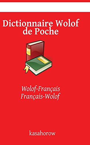 Dictionnaire Wolof de Poche: Wolof-Français, Français-Wolof (Connectez-vous en Wolof, Band 1)