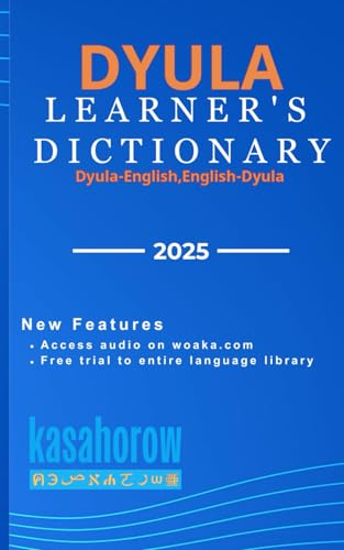 Dyula Learner's Dictionary: English-Dyula, Dyula-English Dyula Learner's Dictionary: English-Dyula, Dyula-English von Independently published