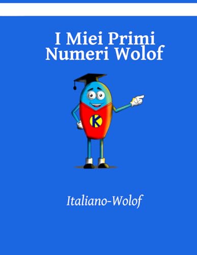 I Miei Primi Numeri Wolof (Creare sicurezza con Wolof, Band 3) von Independently published