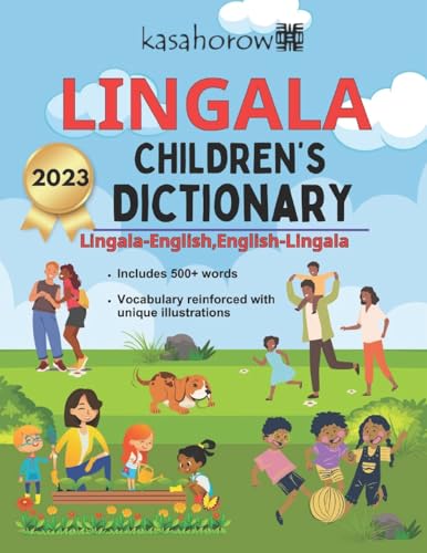 Lingala Children's Dictionary: Illustrated Lingala-English, English-Lingala (Creating Safety with Lingala, Band 5)