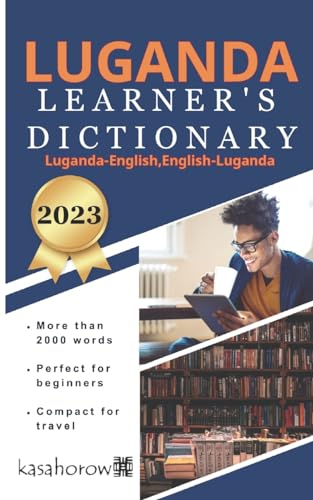 Luganda Learner's Dictionary: Luganda-English, English-Luganda (kasahorow Luganda English, Band 1) von CREATESPACE
