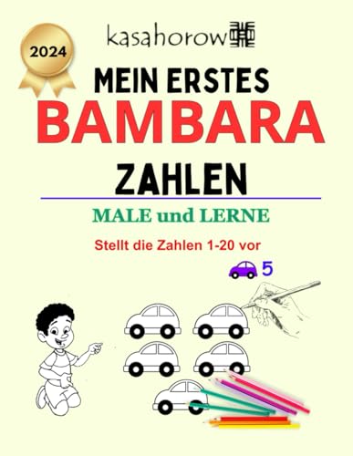 Mein Erstes Bambara Zahlen (Mit Bambara Sicherheit schaffen, Band 3) von Independently published