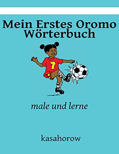Mein Erstes Oromo Wörterbuch: male und lerne (kasahorow Deutsch Oromo)